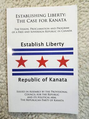 Establishing Liberty The Case for Kanata Paperback 2019 Republic of Kanata Book